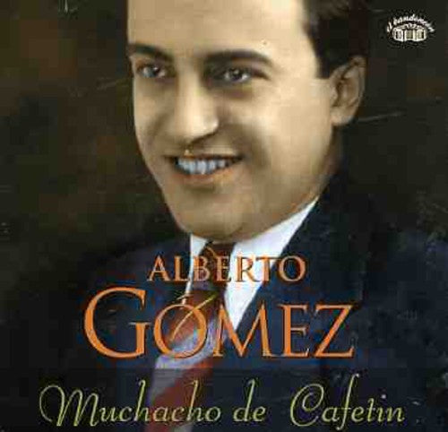 Alberto Gomez: Muchacho de Cafetin - COMPACT DISCS