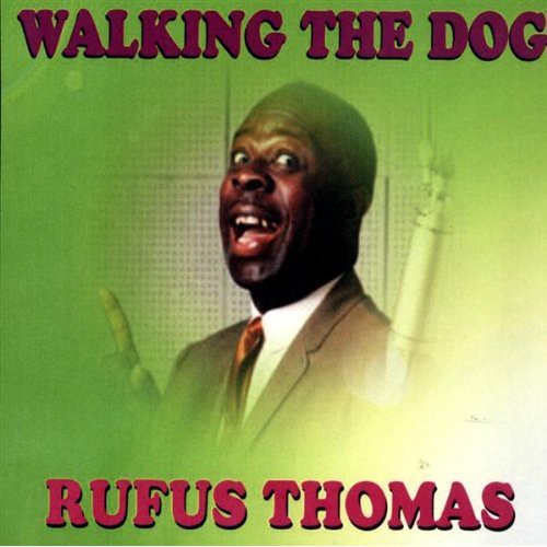 Rufus Thomas: Walking the Dog - COMPACT DISCS