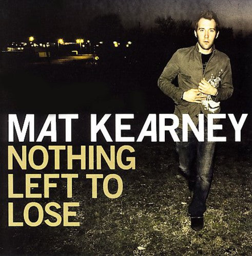 Mat Kearney: Nothing Left to Lose - COMPACT DISCS