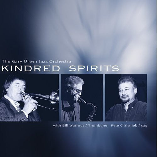 Gary Urwin Jazz Orchest: Kindred Spirits - COMPACT DISCS