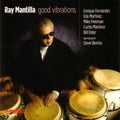 Ray Mantilla: Good Vibrations - COMPACT DISCS