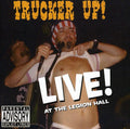 Trucker Up!: Live at the Legion Hall - COMPACT DISCS