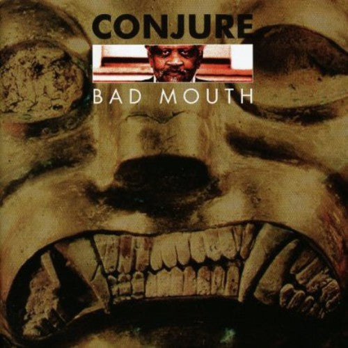 Conjure: Bad Mouth - COMPACT DISCS