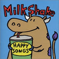 Milkshake: Happy Songs - COMPACT DISCS