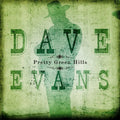 Dave Evans: Pretty Green Hills - COMPACT DISCS