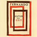 Fernando: Enter to Exit - COMPACT DISCS
