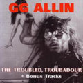 Gg Allin: Troubled Troubadour - COMPACT DISCS