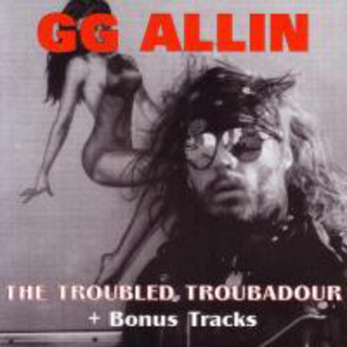 Gg Allin: Troubled Troubadour - COMPACT DISCS
