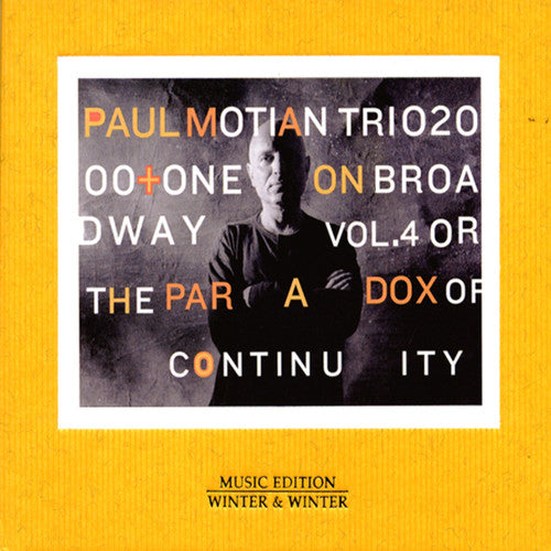 Paul Motian Trio 2000 One: On Broadway, Vol. 4: Or The Paradox Of Continuity - COMPACT DISCS