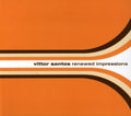 Vittor Santos: Renewed Impressions - COMPACT DISCS