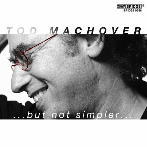 Tod Machover: But Not Simpler - COMPACT DISCS
