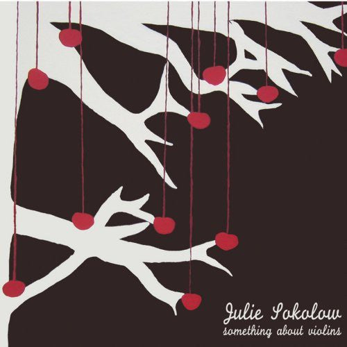 Julie Sokolow: Something About Violins - COMPACT DISCS